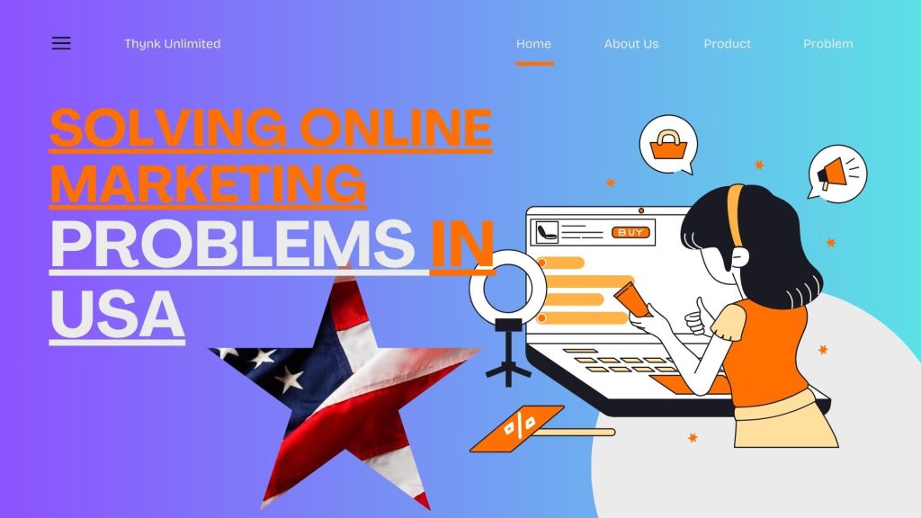 Solving Online Marketing Problems in USA Effective Strategies and Solutions for Success